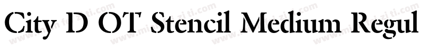 City D OT Stencil Medium Regular字体转换